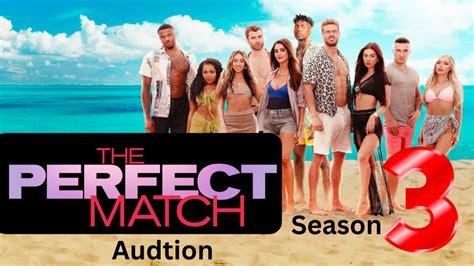 are you the one season three|perfect match season 3.